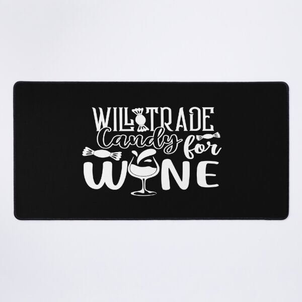Item preview, Will trade candy for wine designed and sold by phassystore.