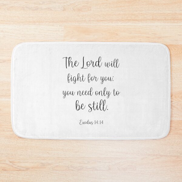 Item preview, Exodus 14:14 The Lord Will Fight for You. You Need Only be Still.  designed and sold by corbrand.