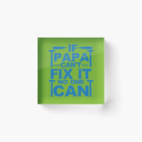 Item preview, If papa can't fixed it no one can  designed and sold by roboartpixel.