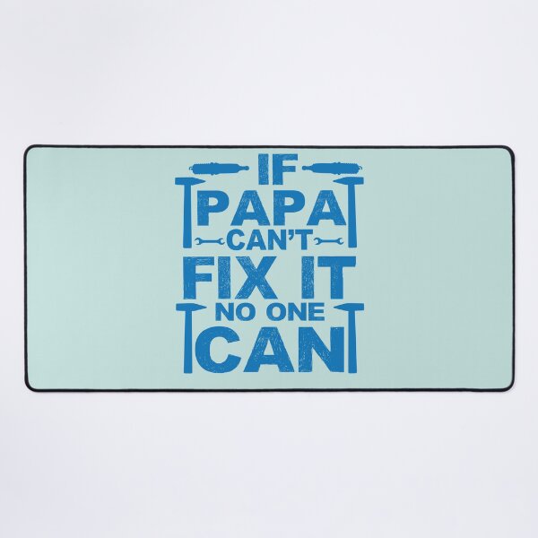 Item preview, If papa can't fixed it no one can  designed and sold by roboartpixel.