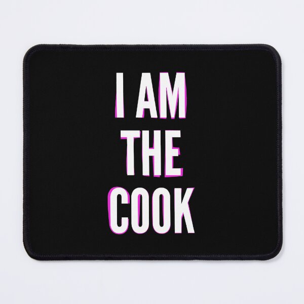 Item preview, I Am The Cook designed and sold by SVPOD.