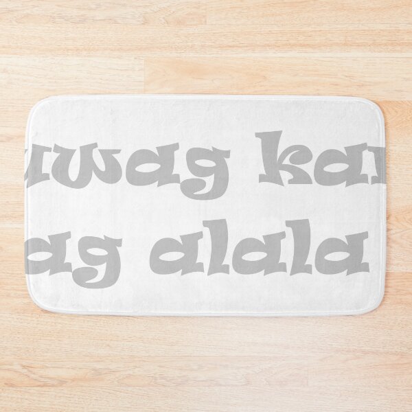 Item preview, Huwag kang mag alala - In Tagalog it means "Don't worry" designed and sold by PabloBSanchez.