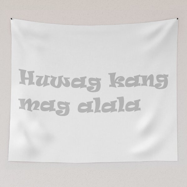 Item preview, Huwag kang mag alala - In Tagalog it means "Don't worry" designed and sold by PabloBSanchez.