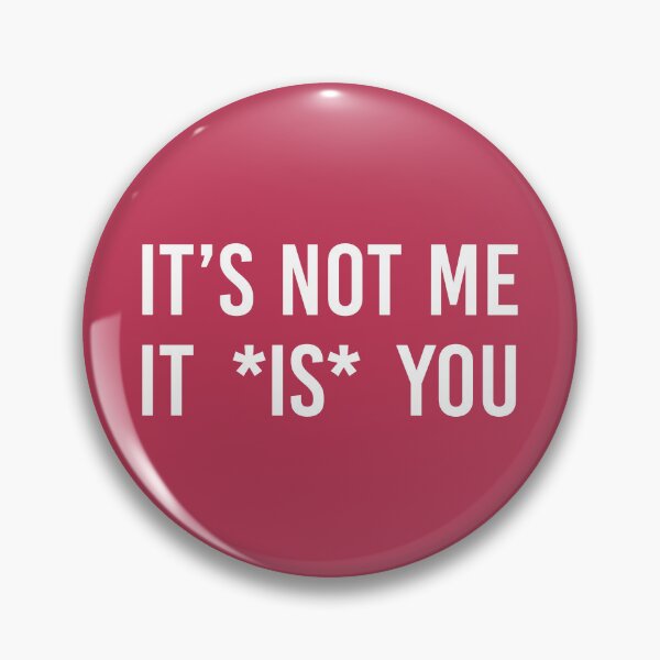 Item preview, It’s not me. It is you (color of the year) designed and sold by MbyMorganK.