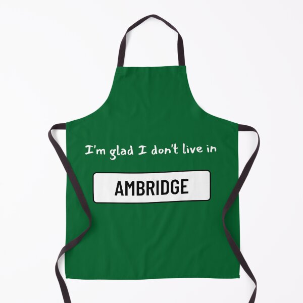 Item preview, I'm glad I don't live in Ambridge designed and sold by WonkeyCreations.