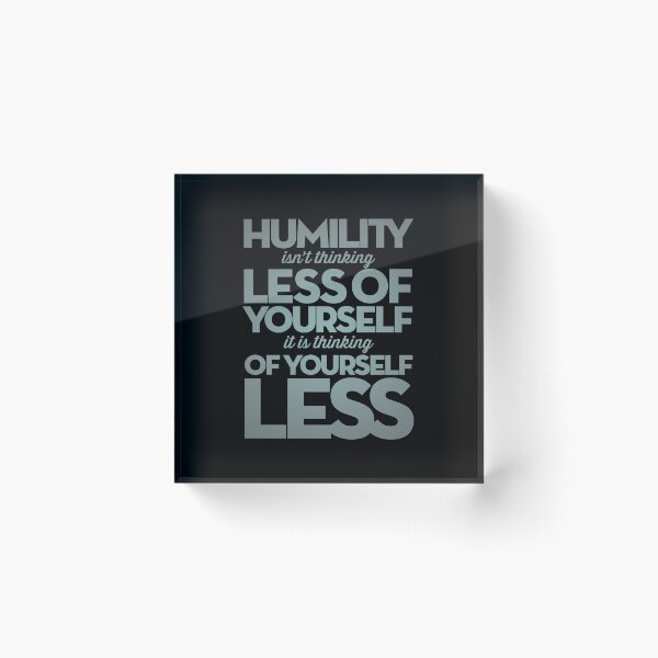 Item preview, Humility isn't thinking less of yourself v.5 designed and sold by x1brett.