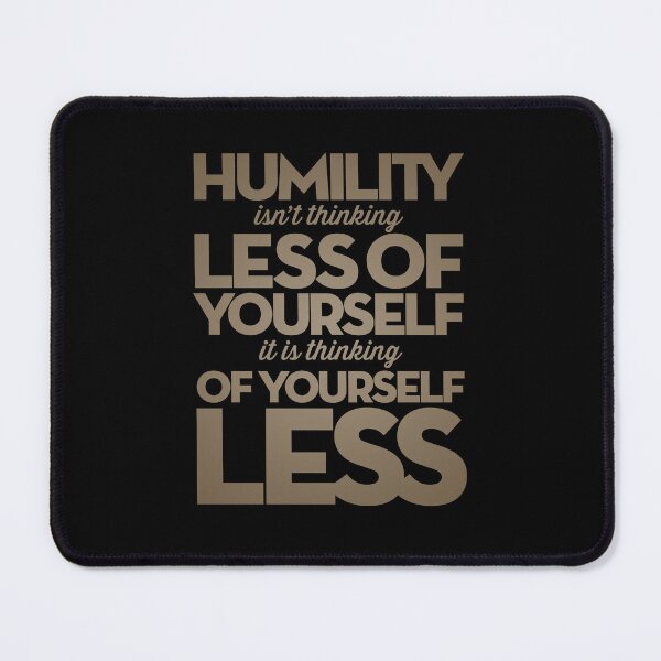 Item preview, Humility isn't thinking less of yourself v.7 designed and sold by x1brett.