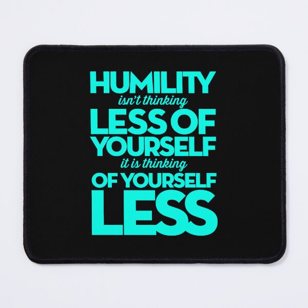 Item preview, Humility isn't thinking less of yourself v.8 designed and sold by x1brett.