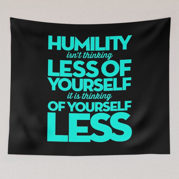 Item preview, Humility isn't thinking less of yourself v.8 designed and sold by x1brett.