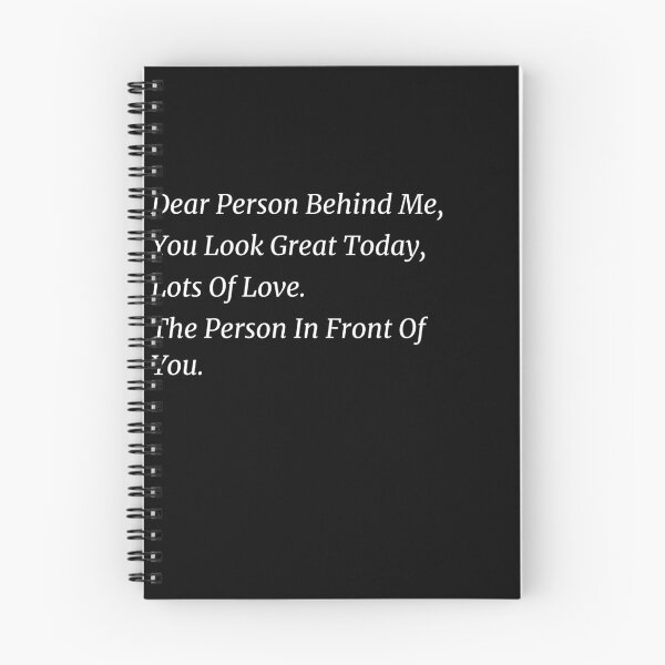 Item preview, Dear Person Behind Me You Look Great Today, Funny Quotes gift designed and sold by shopytee ⭐ ⭐ ⭐ (11k).