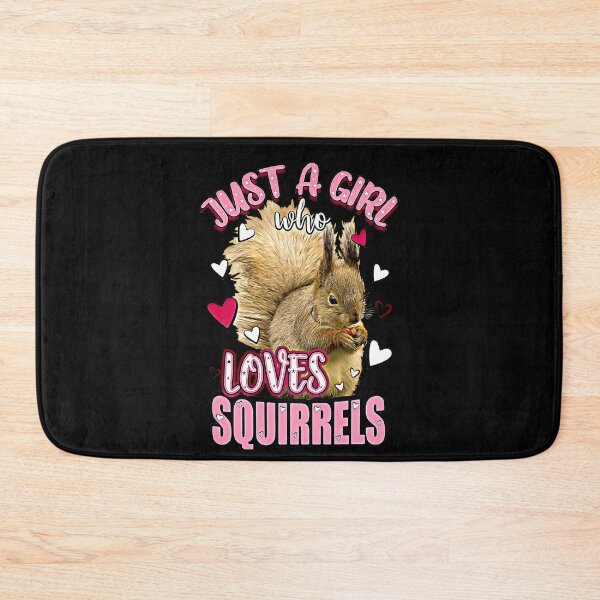 Item preview, Just A Girl Who Loves Squirrels designed and sold by csoDesign.