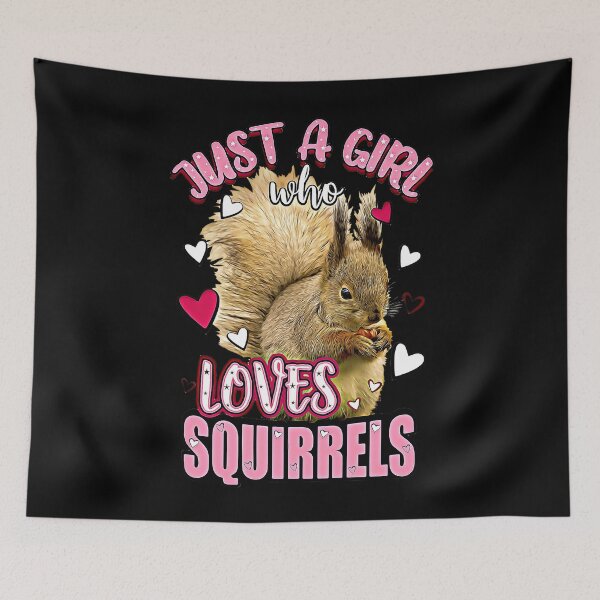Item preview, Just A Girl Who Loves Squirrels designed and sold by csoDesign.