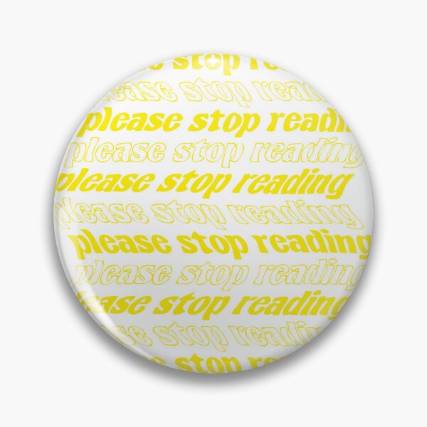 Item preview, Please Stop reading yellow Wavy Text designed and sold by CheekyLuis.