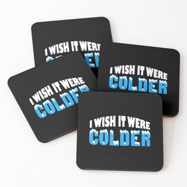 Item preview, I Wish It Were Colder designed and sold by Celtec Designer ⭐⭐⭐⭐⭐.