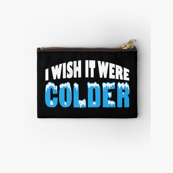 Item preview, I Wish It Were Colder designed and sold by Celtec Designer ⭐⭐⭐⭐⭐.
