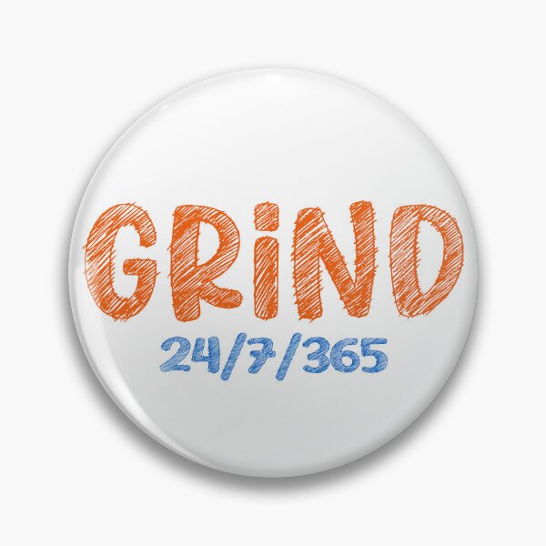 Item preview, GRIND 24/7/365 designed and sold by PRINTPIC.