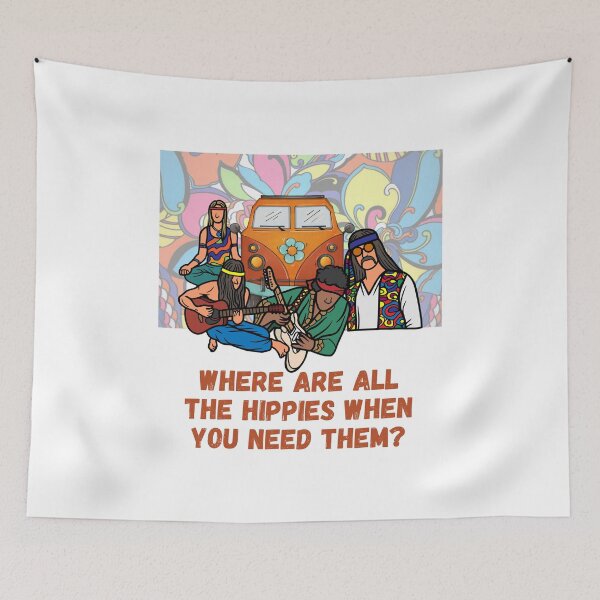 Item preview, Where Are All the Hippies When You Need Them? Peace, Love, Nostalgia designed and sold by Lost-World-Shop.
