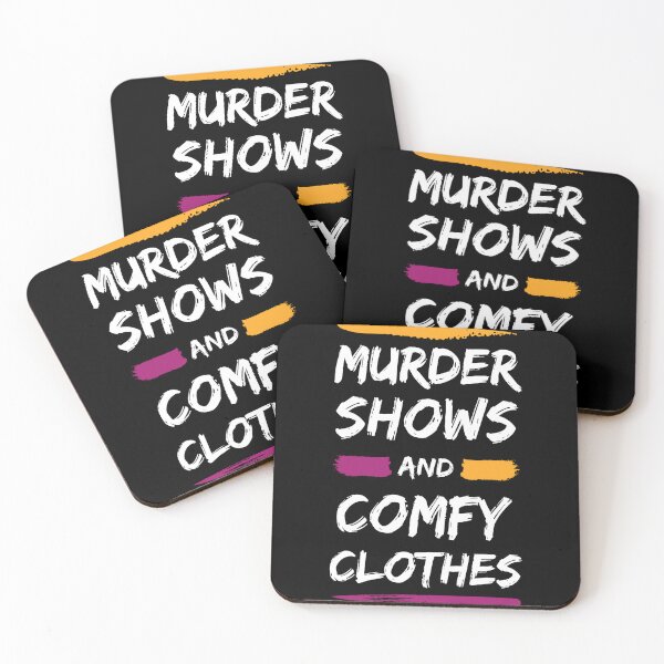 Item preview, Murder Shows And Comfy Clothes, funny Murder Shows lovers gift designed and sold by shopytee ⭐ ⭐ ⭐ (11k).