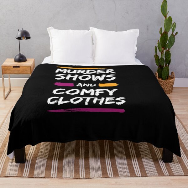 Item preview, Murder Shows And Comfy Clothes, funny Murder Shows lovers gift designed and sold by shopytee ⭐ ⭐ ⭐ (11k).