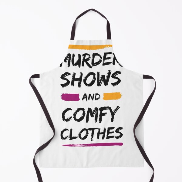 Item preview, Murder Shows And Comfy Clothes, funny Murder Shows lovers gift designed and sold by shopytee ⭐ ⭐ ⭐ (11k).
