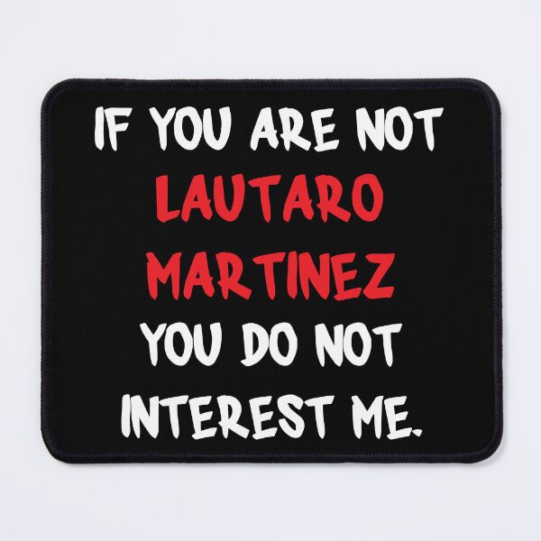 Item preview, Lautaro Martínez - If you are not designed and sold by 2Girls1Shirt.