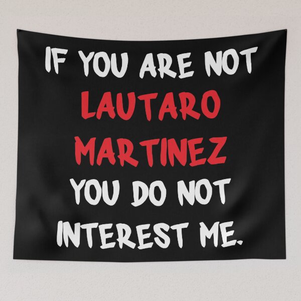 Item preview, Lautaro Martínez - If you are not designed and sold by 2Girls1Shirt.