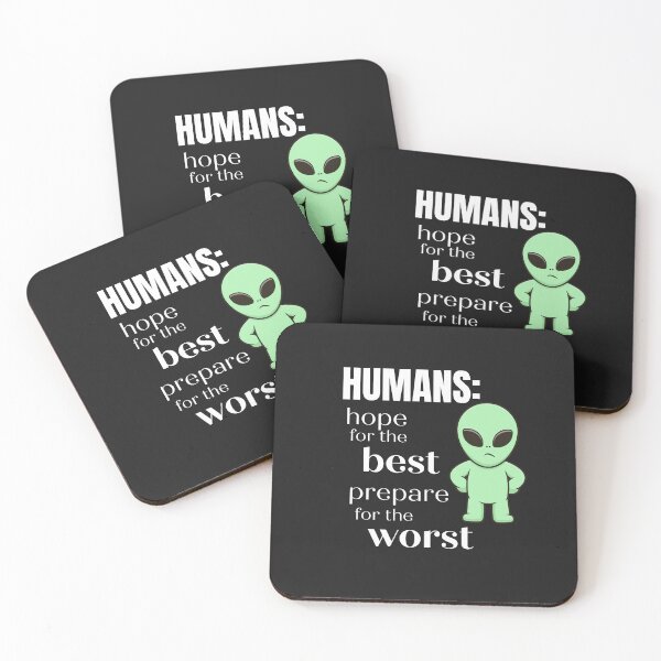 Item preview, Humans. Hope for the Best. Prepare for the Worst! Funny sarcatic alien designed and sold by Lost-World-Shop.