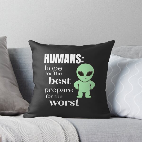 Item preview, Humans. Hope for the Best. Prepare for the Worst! Funny sarcatic alien designed and sold by Lost-World-Shop.
