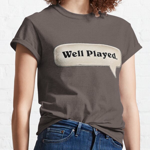 Well Played Emote Classic T-Shirt