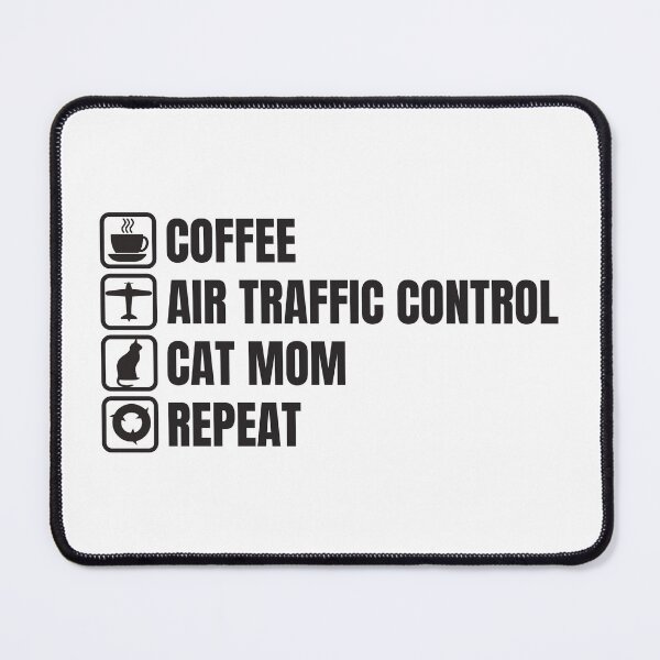 Item preview, Coffee, Air Traffic Control, Cat Mom, Repeat (For Light Background) designed and sold by thecatcouch.