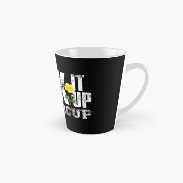 Suck It Up Buttercup Tall Mug