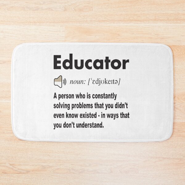 Item preview, Educator Funny Definition Dictionary saying : A person who is constantly solving problems that you didn't even know existed - in ways that you don't understand designed and sold by Mannoucha ⭐⭐⭐⭐⭐ ( 1,978 reviews ).