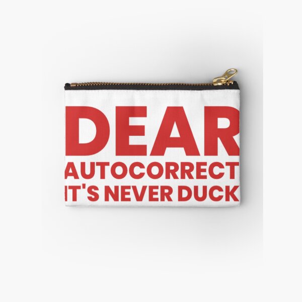 Item preview, DEAR AUTOCORRECT. IT'S NEVER DUCK designed and sold by stevencox26.