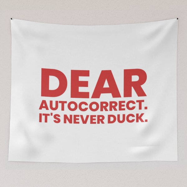 Item preview, DEAR AUTOCORRECT. IT'S NEVER DUCK designed and sold by stevencox26.