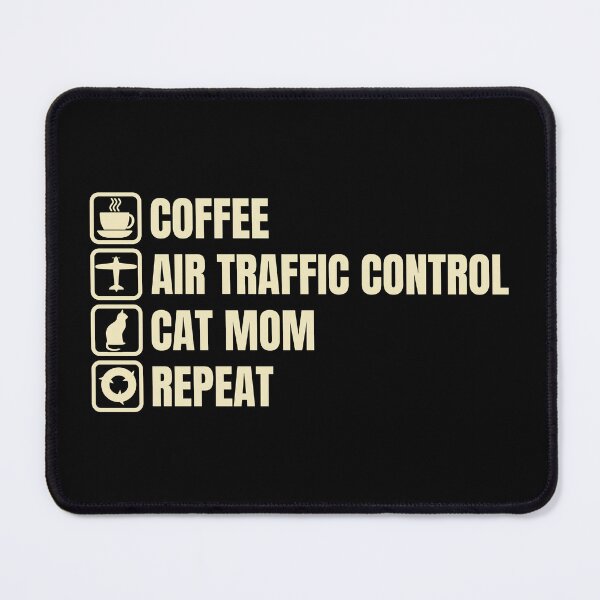 Item preview, Coffee, Air Traffic Control, Cat Mom, Repeat (For Dark Background) designed and sold by thecatcouch.