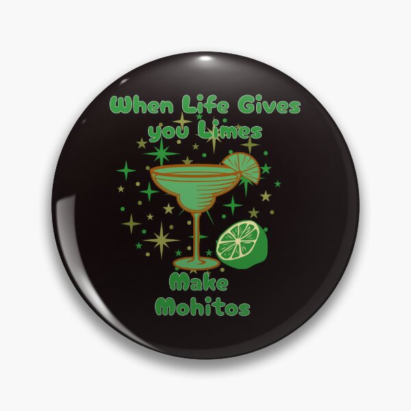 Item preview, When Life Gives You Limes Make Mojitos designed and sold by Emeris.