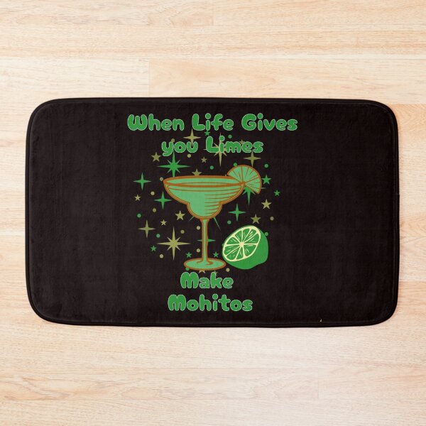 Item preview, When Life Gives You Limes Make Mojitos designed and sold by Emeris.