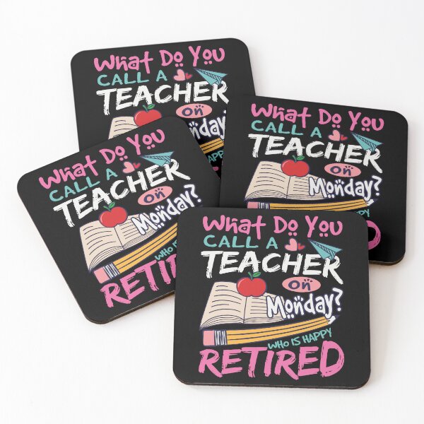 Item preview, Retired Teacher What DO You Call A On Monday Who Is Happy Retired designed and sold by Pexilus.