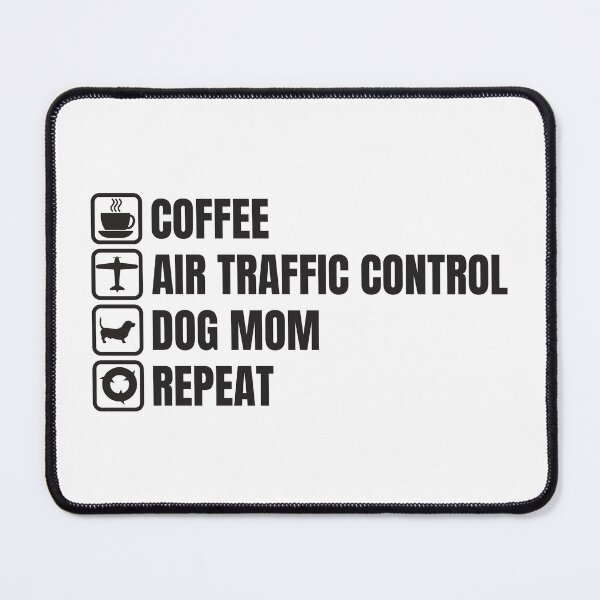 Item preview, Coffee, Air Traffic Control, Dog Mom, Repeat (For Light Background) designed and sold by thecatcouch.