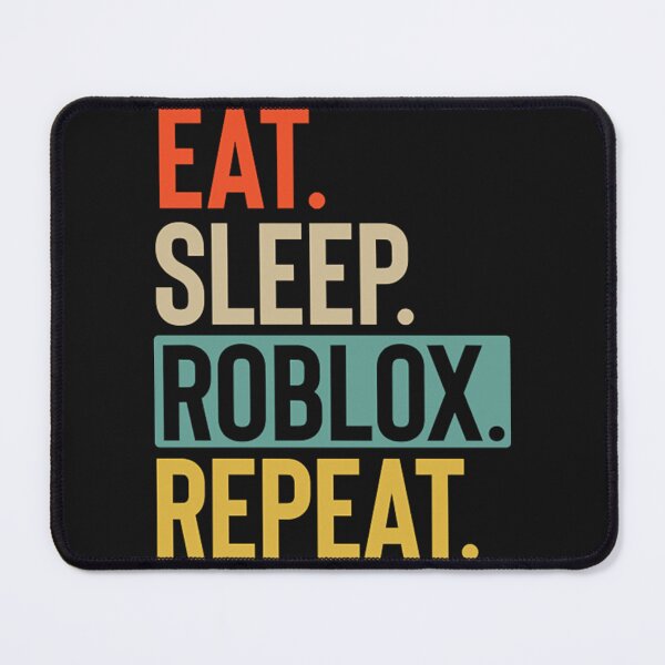 Item preview, Eat Sleep Roblox Repeat designed and sold by SilvioPetersen.