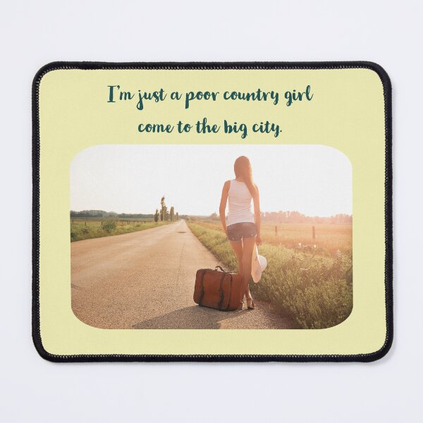 Item preview, I'm Just Poor Country Girl Come To The Big City designed and sold by TechLaughs.