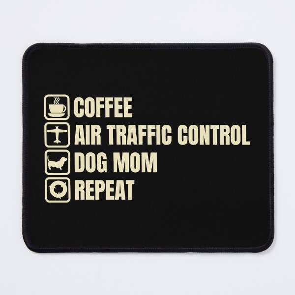 Item preview, Coffee, Air Traffic Control, Dog Mom, Repeat (For Dark Background) designed and sold by thecatcouch.