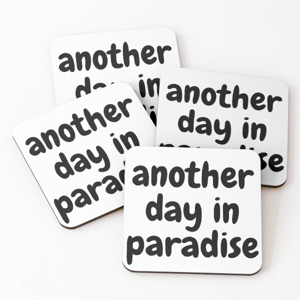 Item preview, Another day in paradise designed and sold by Design Kingdom.