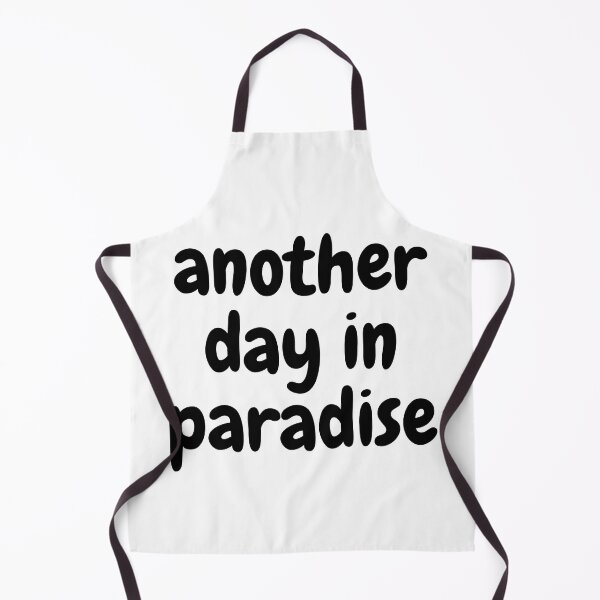 Item preview, Another day in paradise designed and sold by Design Kingdom.