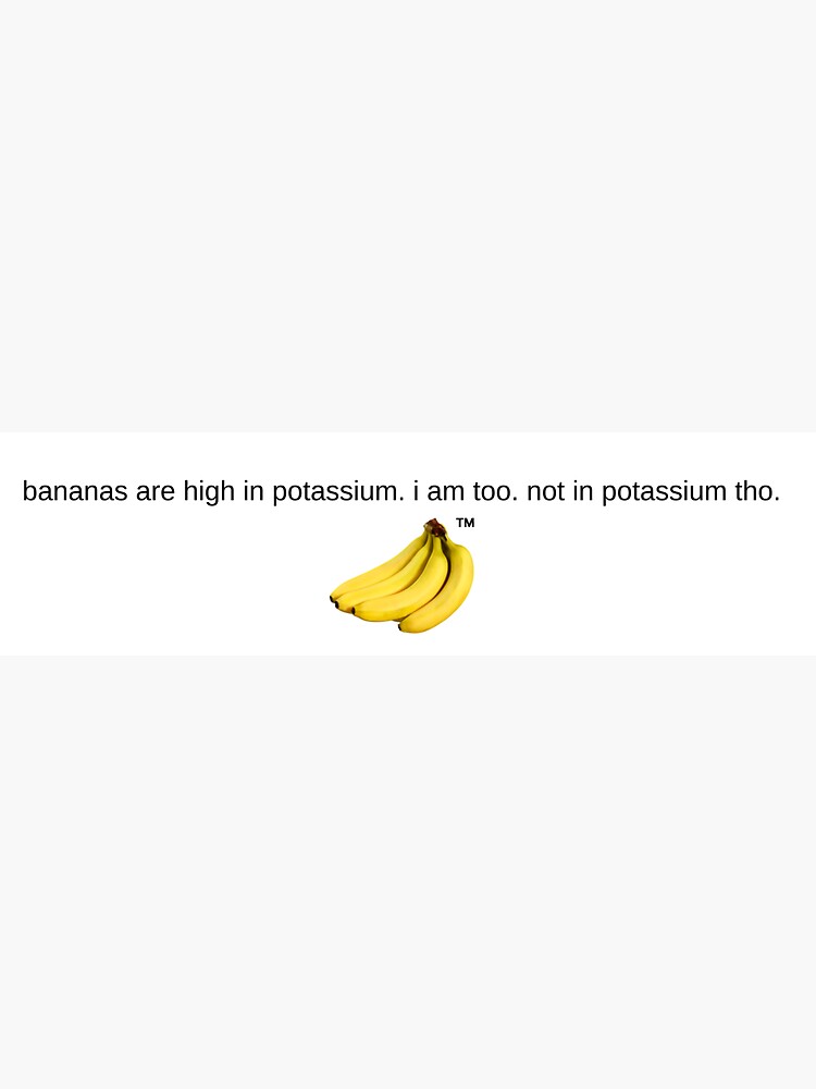 "High in Potassium Banana Bumper Sticker " Sticker for Sale by