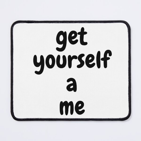 Item preview, Get yourself a me designed and sold by Design Kingdom.