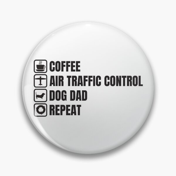 Item preview, Coffee, Air Traffic Control, Dog Dad, Repeat (For Light Background) designed and sold by thecatcouch.
