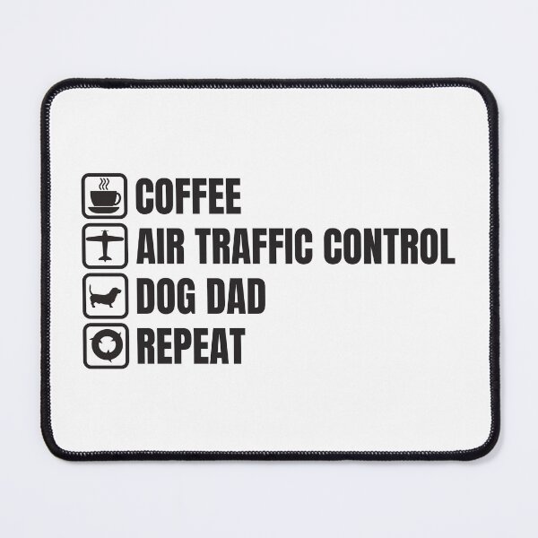 Item preview, Coffee, Air Traffic Control, Dog Dad, Repeat (For Light Background) designed and sold by thecatcouch.