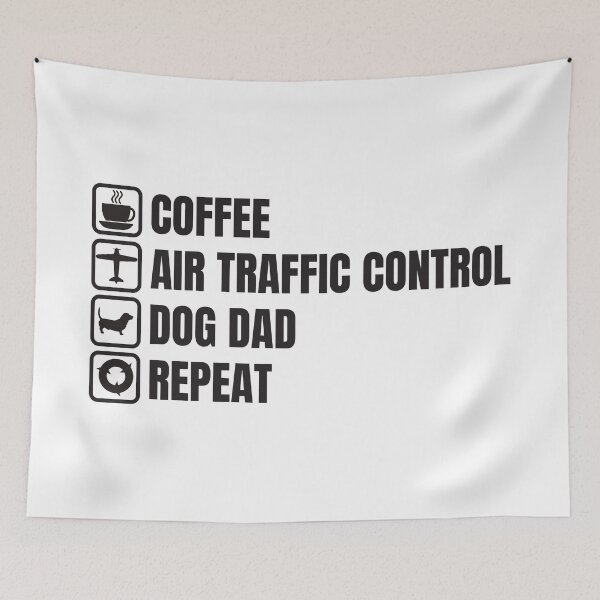 Item preview, Coffee, Air Traffic Control, Dog Dad, Repeat (For Light Background) designed and sold by thecatcouch.
