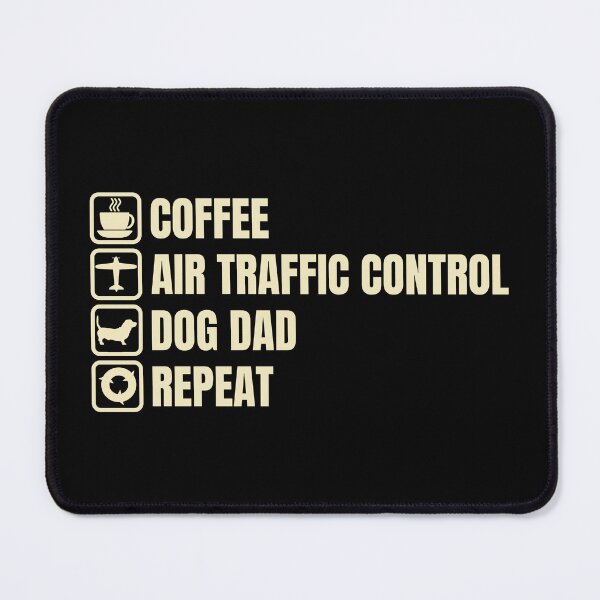 Item preview, Coffee, Air Traffic Control, Dog Dad, Repeat (For Dark Background) designed and sold by thecatcouch.